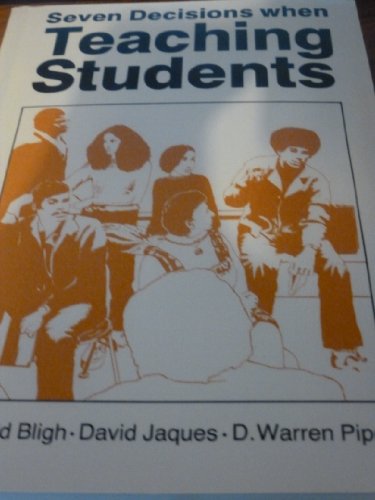 Seven Decisions when Teaching Students