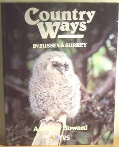 Country Ways in Sussex and Surrey