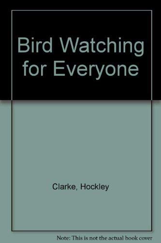 Bird Watching for Everyone