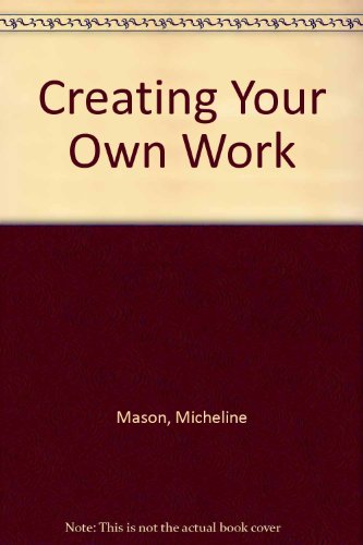 Creating Your Own Work