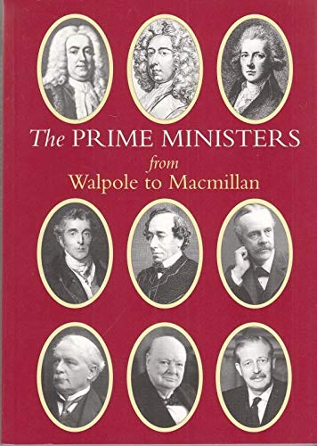 The Prime Ministers - From Walpole to Macmillan