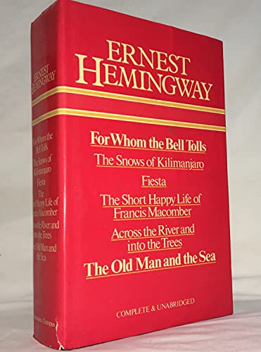 Hemingway Omnibus: For Whom the Bell Tolls; The Snows of Kilimanjaro; Fiesta; The Short Happy Life of Francis Macomber; Across the River and Into the Trees; The Old Man and the Sea