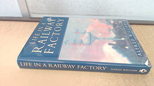 Life in a Railway Factory