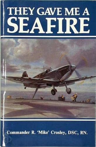 They Gave Me a Seafire