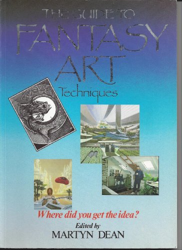 GUIDE TO FANTASY ART TECHNIQUES PB