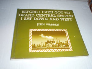 Before I Even Got to Grand Central Station I Sat Down and Wept 