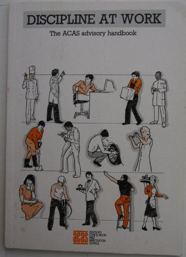 Discipline at work: The ACAS advisory handbook