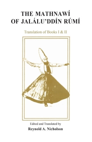 The Mathnawi of Jalaluddin Rumi