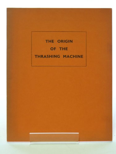 THE ORIGIN OF THE THRASHING MACHINE
