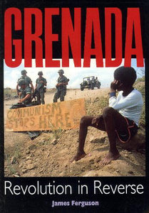 Grenada: Revolution In Reverse 
