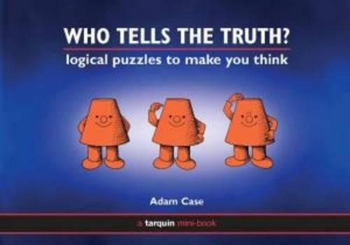 Who Tells the Truth?