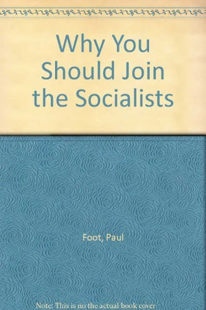 Why You Should Join The Socialists