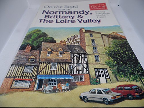 On the Road Around Normandy, Brittany and the Loire