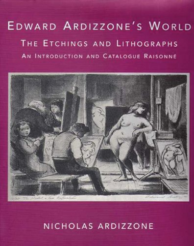 Edward Ardizzone's World: The Etchings and Lithographs