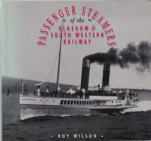 Passenger Steamers of the Glasgow and South Western Railway