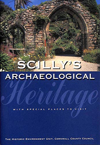 Scilly's Archaeological Heritage