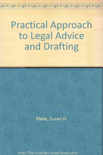 Practical Approach to Legal Advice and Drafting
