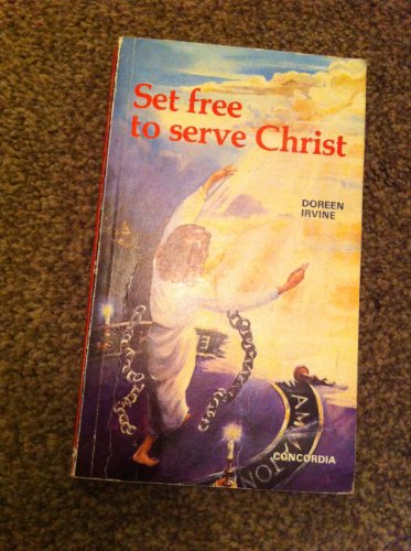 Set Free to Serve Christ