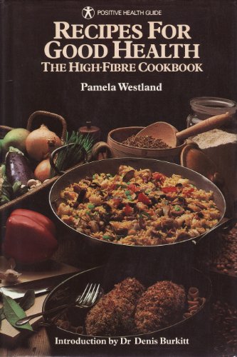 High Fibre Cook Book: Recipes for Good Health