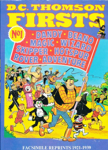 D.C. Thomson Firsts: 1921-1939 Rover, Beano, Dandy, Magic, Skipper ...