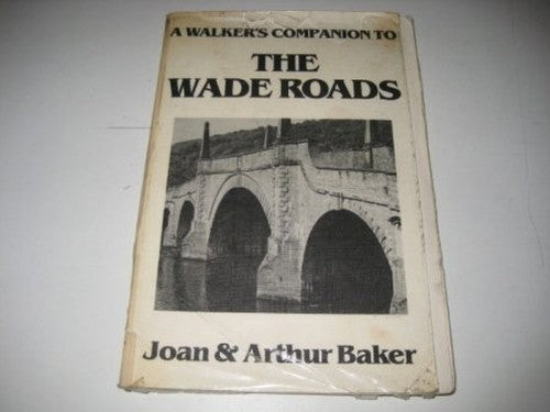 Walker's Companion to the Wade Roads