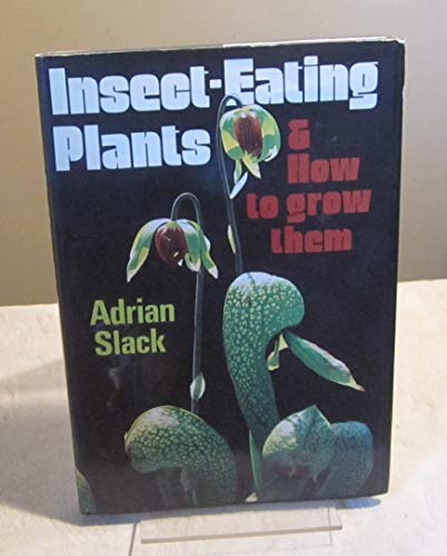 Insect-eating Plants and How to Grow Them