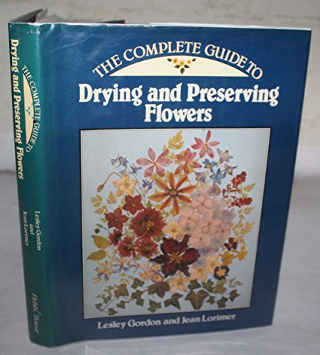 Complete Guide to Drying Flowers
