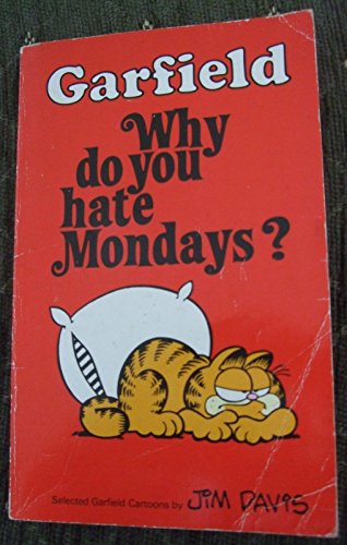 Garfield, Why Do You Hate Mondays?