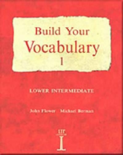 Build Your Vocabulary 1: No. 1 (Build Your Vocabulary): Lower intermediate (Build Your Vocabulary 1: Lower Intermediate)