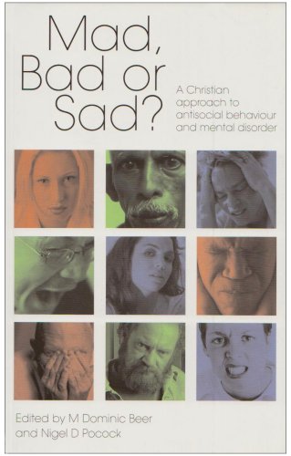 Mad, Bad or Sad?
