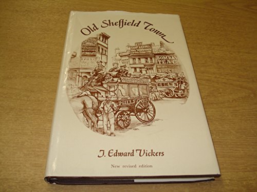 Old Sheffield town: an historical miscellany