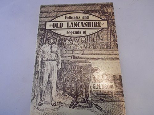 Folk Tales and Legends of Old Lancashire