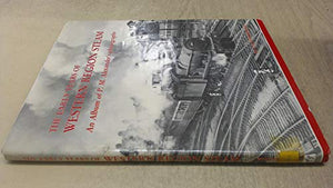 The Early Years of Western Region Steam