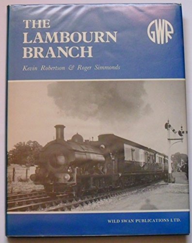 Illustrated History of the Lambourn Branch