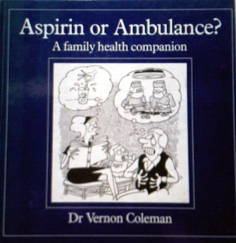 Aspirin or Ambulance?