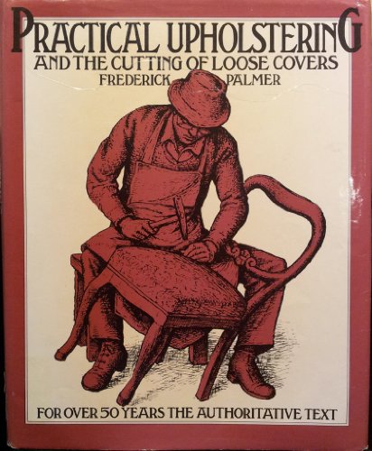 Practical Upholstering and the Cutting of Loose Covers