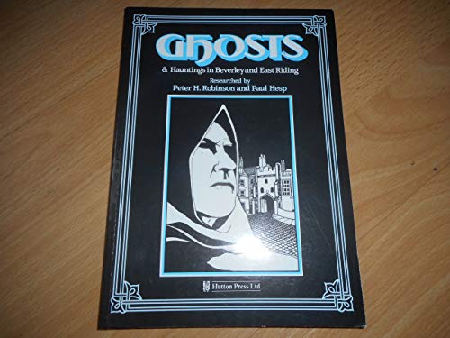 Ghosts and Hauntings in Beverley and East Riding