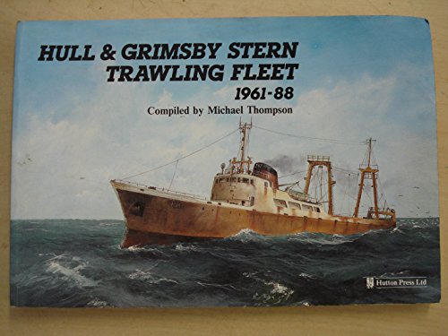 The Hull and Grimsby Stern Trawling Fleet, 1961-88