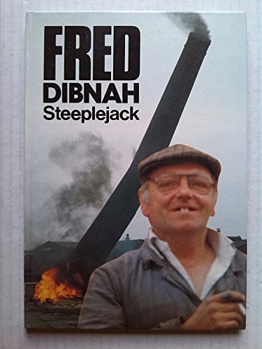 Fred Dibnah, Steeplejack