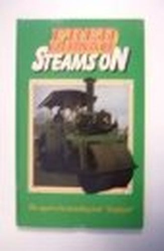 Fred Dibnah Steams on