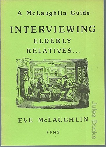 Interviewing Elderly Relatives