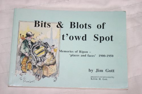 Bits and Blots of t'Owd Spot