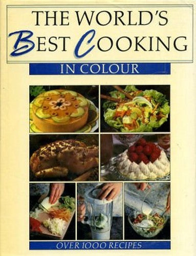 THE WORLD'S BEST COOKING IN COLOUR