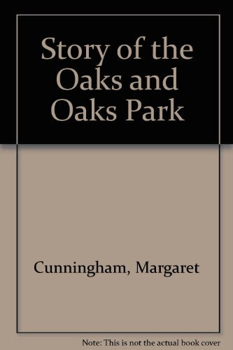 Story of the Oaks and Oaks Park