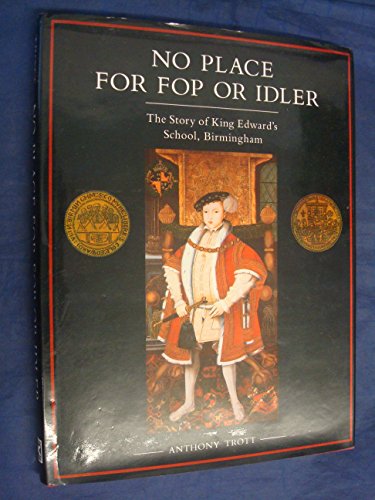 No Place for Fop or Idler