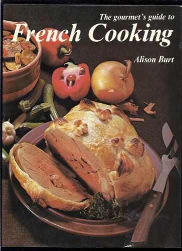 The Gourmet's Guide to French Cooking