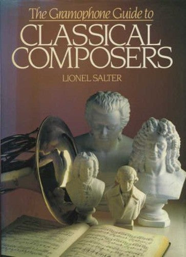 The Gramophone Guide to Classical Composers