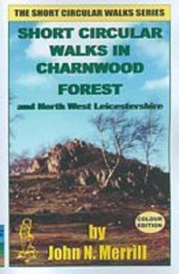 Short Circular Walks in Charnwood Forest 