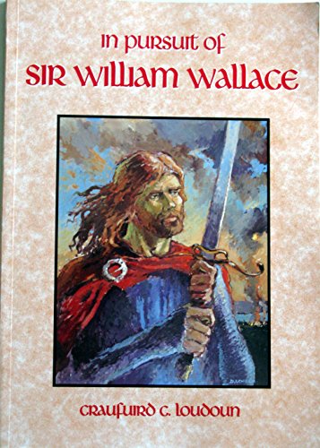 In Pursuit of Sir William Wallace
