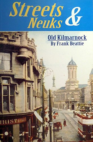 Streets & Neuks: Old Kilmarnock